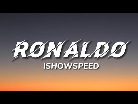 IShowSpeed - Ronaldo [SEWEY] (Lyrics)
