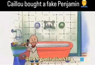 Caillou bought a fake Penjamin - iFunny