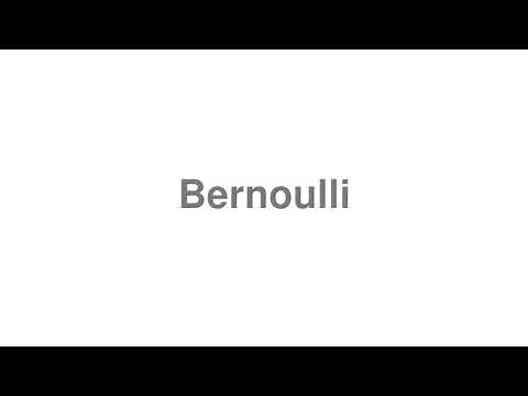 How to Pronounce "Bernoulli"