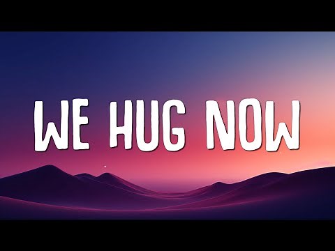 Sydney Rose - We Hug Now (Lyrics)