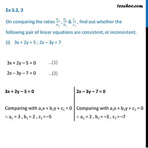 Ex 3.1, 3 (i) - Check if 3x   2y = 5, 2x - 3y = 7 are consistent or