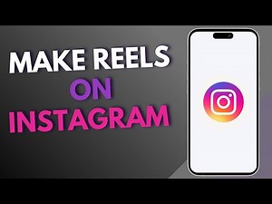 How to Make Reels on Instagram