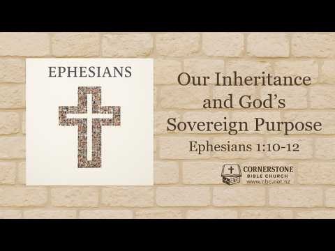 Ephesians 1:10-12 | Our Inheritance and God's Sovereign Purpose | Cornerstone Bible Church