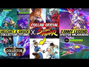 RYU Y CHUN-LI EN MOBILE LEGENDS! STREET FIGHTER, HELCURT Y GROCK COLLECTOR TITANS, FANNY LEGEND,