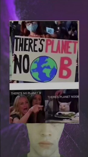 No Planet B Meme Argues For Planet Noob Instead