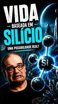 E SE EXISTISSE VIDA DE SILÍCIO? O Universo Pode Ter Alienígenas IMPOSSÍVEIS 👽