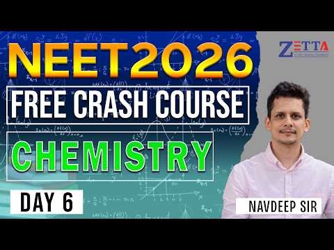 NEET 2026 | FREE Crash Course | Chemistry (Day-6) |Important Topics | Zetta