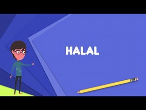 What is Halal? Explain Halal, Define Halal, Meaning of Halal