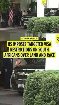 US imposes targeted visa restrictions on South Africans over land and race policies