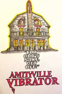 Amityville Vibrator - Movie