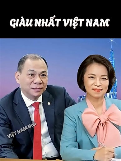 5 Cặp Vợ Chồng Giàu Nhất Việt Nam Hiện Nay Là Ai?