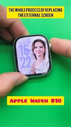 Apple Watch S10 🙀 The whole process of replacing the external screen ✅ #fixapplewatch #fixsmartwatch