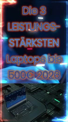 👉 „Die 3 SCHNELLSTEN Laptops unter 500€ 2026 – KEIN Schrott mehr kaufen! ⚡“ Technisch schwach