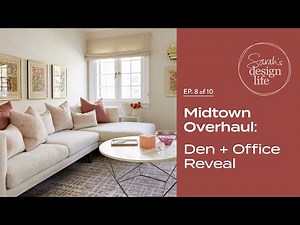 Midtown Overhaul: Den + Office Reveal! (Ep. 8)