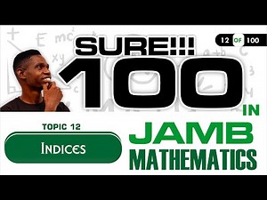 JAMB Mathematics 12 - Indices (Exponents) - UTME Mathematics