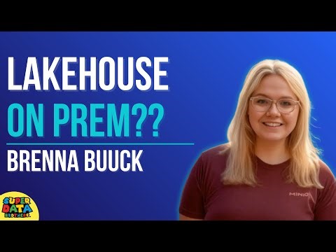 Is Data Moving On Prem? Modern Lakehouse with Brenna Buuck