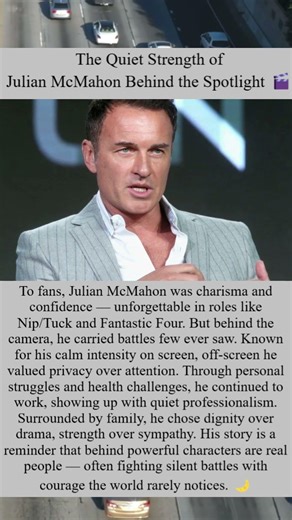The Quiet Strength of Julian McMahon Behind the Spotlight 🎬