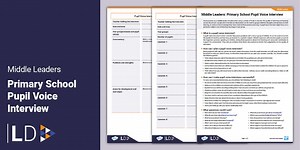 Middle Leaders: Primary School Pupil Voice Interview