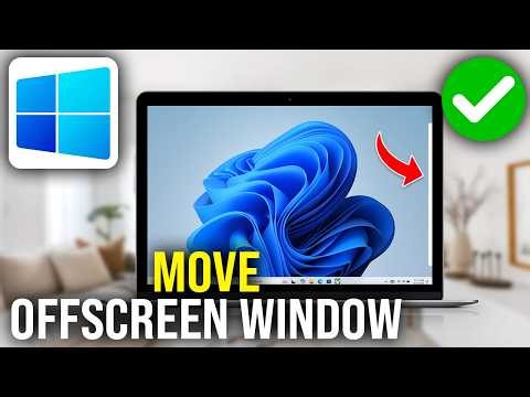 How To Move an Off-Screen Window Back on Screen