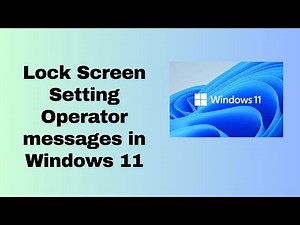 Lock Screen Setting Operator messages in Windows 11