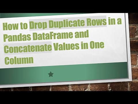 How to Drop Duplicate Rows in a Pandas DataFrame and Concatenate Values in One Column