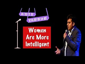 Women are More Intelligent | Stand Up Comedy by Amit Tandon