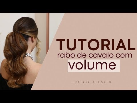 TUTORIAL RABO DE CAVALO COM VOLUME