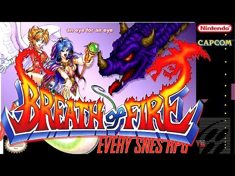 The Breath of Fire "review" | Every SNES RPG #25
