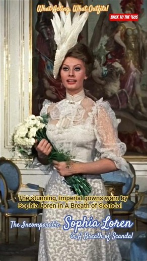 What Acting, What Outfits! Sophia Loren in A Breath of Scandal #moviestars #nostalgia #oldmovies
