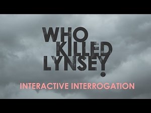 Who Killed Lynsey? An interactive investigation