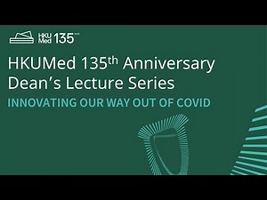 135 Dean’s Lecture: Innovating Our Way Out of COVID