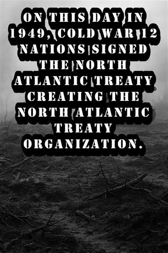 #ColdWar #NATO #History Twelve Nations Sign North Atlantic Treaty