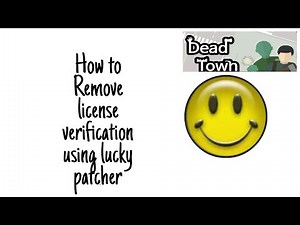 How to Remove license Verification using lucky patcher. #luckypatcher #deadtown