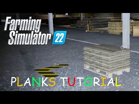 PLANKS TUTORIAL | FARMING SIMULATOR 2022