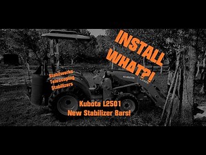 How to install Stabilworks Stabilizer Bars on a Kubota L2501