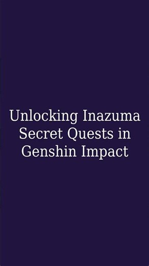 Unlocking Inazuma Secret Quests in Genshin Impact#Shorts