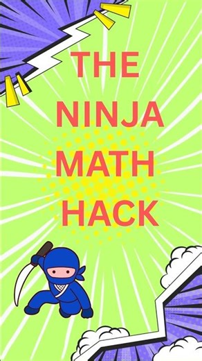 The Ninja Math Hack! 🥷