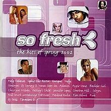 So Fresh: The Hits of Spring 2002 - Alchetron, the free social encyclopedia