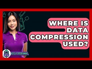 Where Is Data Compression Used? - Next LVL Programming