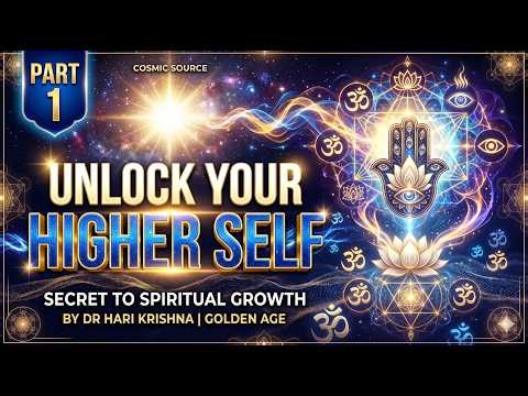 Unlock Your HigherSelf : The Secret to Spiritual Growth By DR Hari Krishna | PART-1| GOLDEN AGE