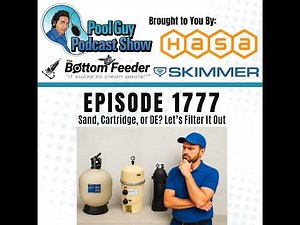 Sand, Cartridge, or DE? Let’s Filter It Out