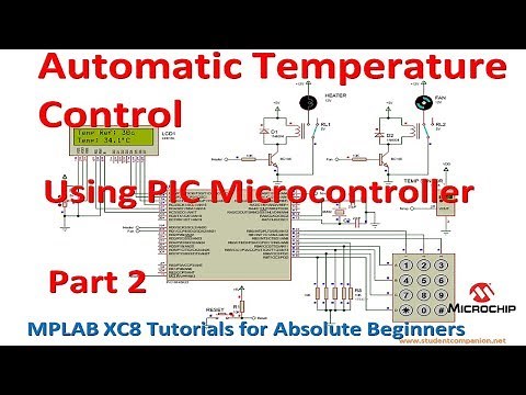 12- Project 2 Automatic Temperature Control System, part 2 | MPLAB XC8 for Beginners Tutorial