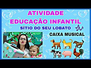 ATIVIDADE COM CAIXA MUSICAL. EDUCAÇÃO INFANTIL