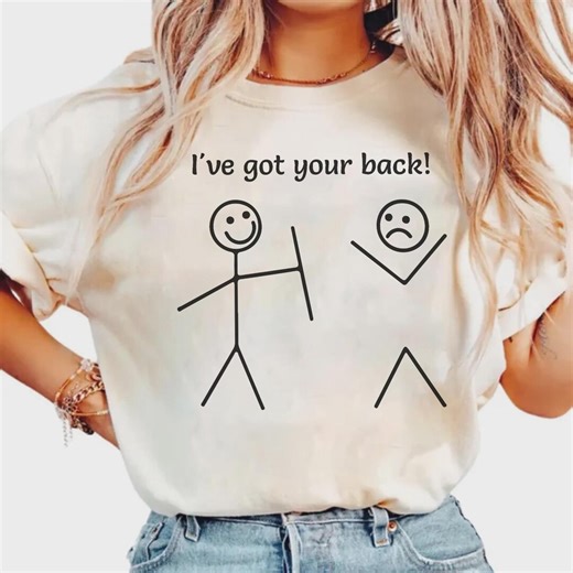 I've Got Your Back Svg, Funny Stick Figure Svg, Sarcastic Saying Shirt, Humorous Gifts for Women, Stickman Meme Shirt, Funny Quote Svg - Etsy UK