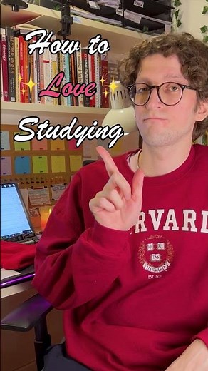 How to love studying