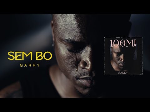 Garry - Sem Bo [Álbum 100%Mi]