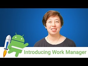 Android Jetpack: Introducing WorkManager
