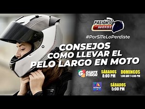 PASIÓN POR LAS MOTOS, CÓMO LLEVAR EL CABELLO LARGO EN MOTO