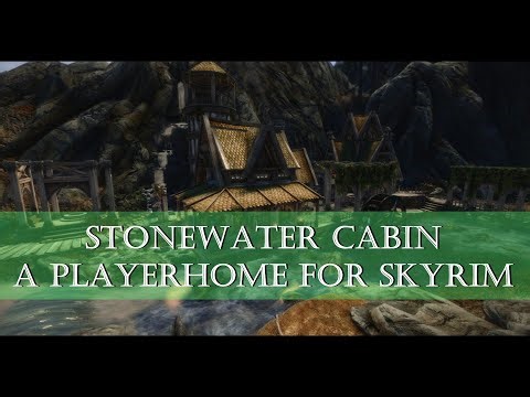 Stonewater Cabin - A Player Home for Skyrim SE