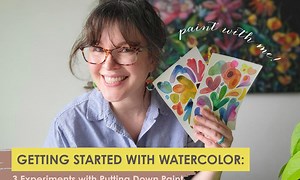 Getting Starting with Watercolor, Lesson 1: Three experiments with putting down paint